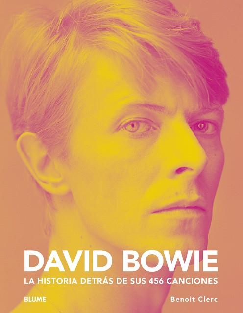 David Bowie : la historia detrás de sus 456 canciones | 9788419094216 | Benoit Clerc