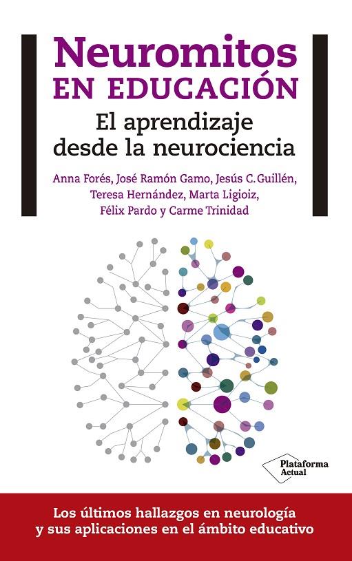 Neuromitos en educación | 9788416429608 | Anna Forés ; José Ramón Cano ; Jesús C. Guillen ; Teresa Hernández