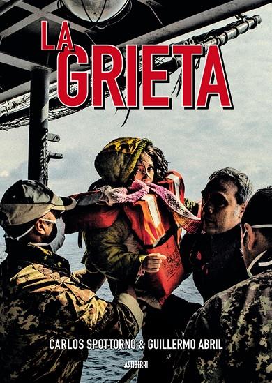 La grieta | 9788416251865 | Carlos Spottorno ; Guillermo Abril