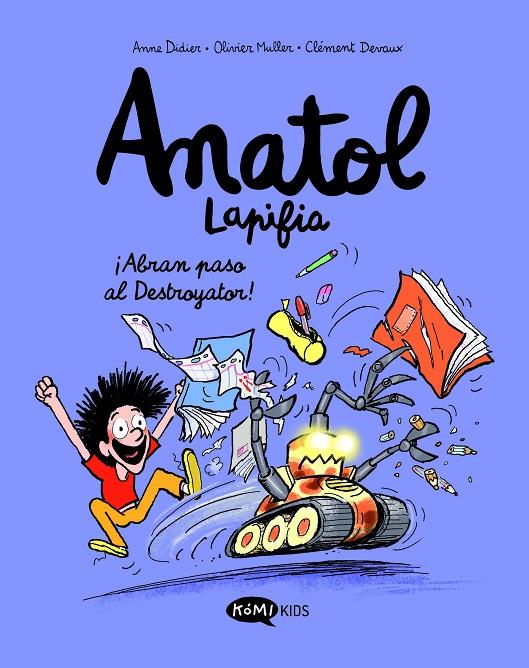 ¡Abran paso al destroyador! (Anatol Lapifia; 7) | 9788419183538 | Anne Didier ; Olivier Muller ; Clément Devaux