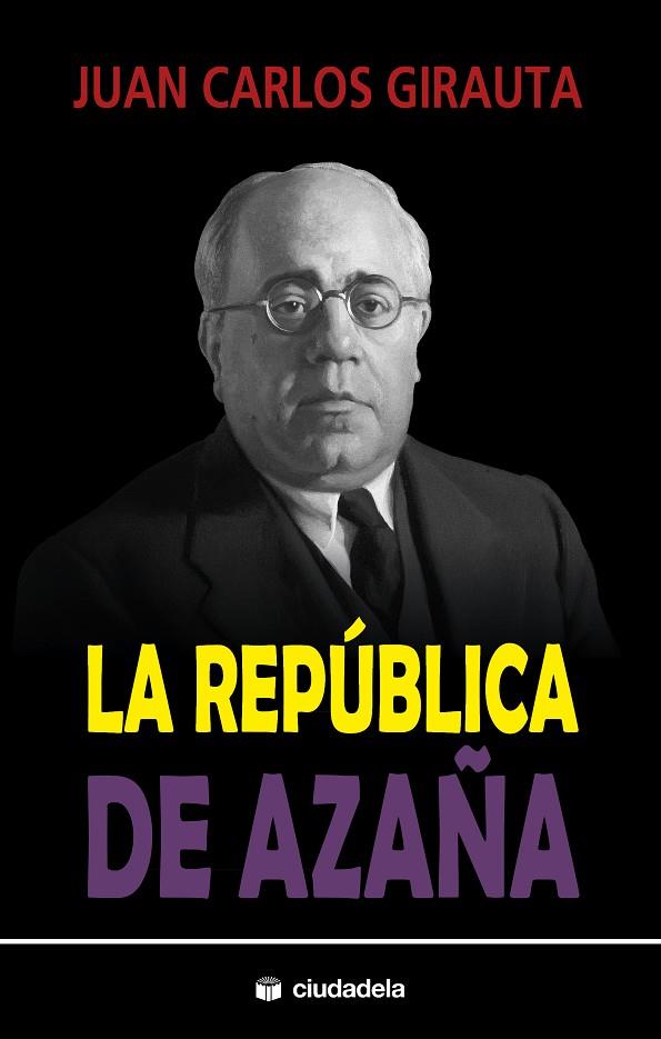 La República de Azaña | 9788415436522 | Juan Carlos Girauta