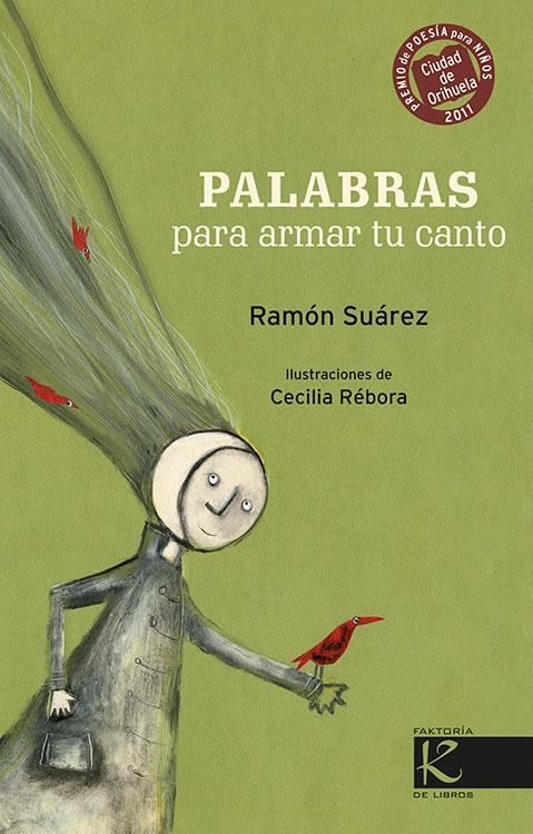 Palabras para armar tu canto | 9788415250357 | Ramón Suárez ; Cecilia Rébora