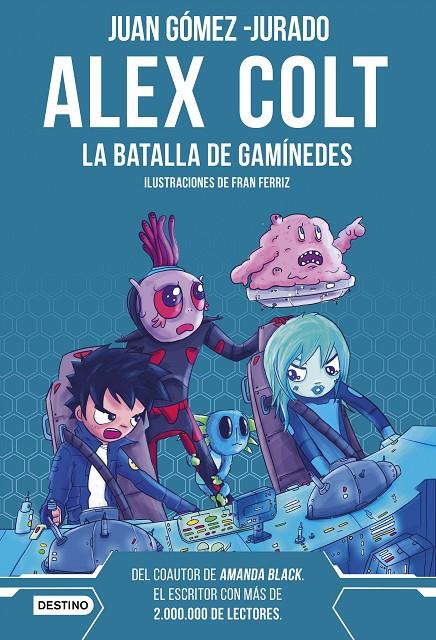 La batalla de Ganímedes (Alex Colt; 2) | 9788408262596 | Juan Gómez-Jurado ; Fran Ferriz