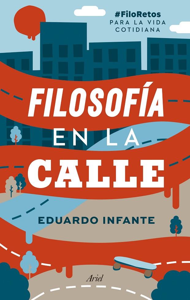 Filosofía en la calle | 9788434431201 | Eudardo Infante