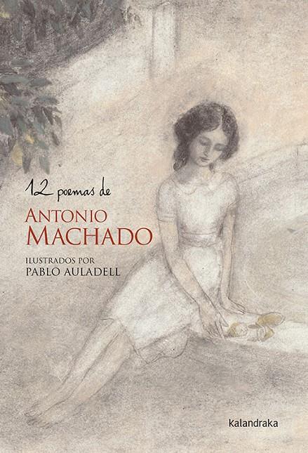 12 poemas de Antonio Machado | 9788484640455 | Antonio Machado ; Pablo Auladell