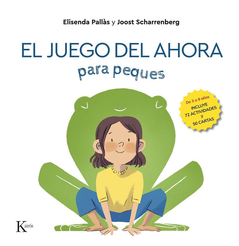 El juego del ahora para peques | 9788411211918 | Elisenda Pallàs ; Joost Scharrenberg