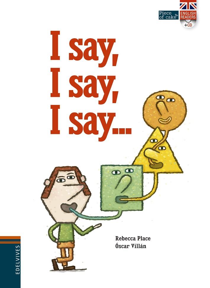 I say, I say, I say? | 9788414002063 | Rebecca Place ; Óscar Villán