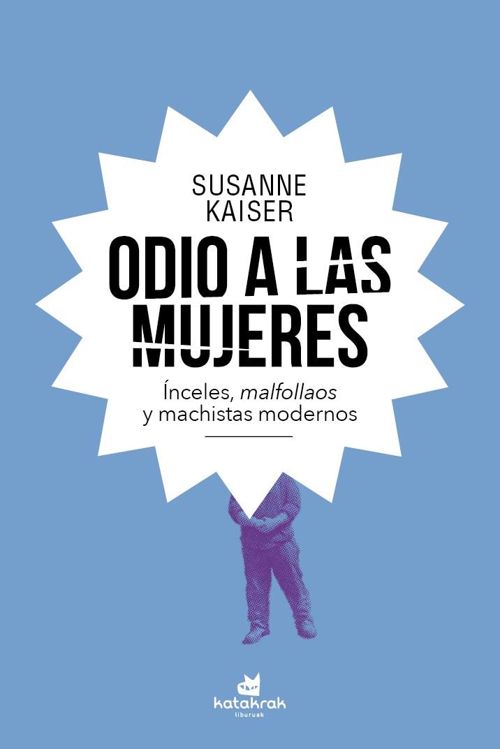 Odio a las mujeres | 9788416946716 | Susanne Kaiser