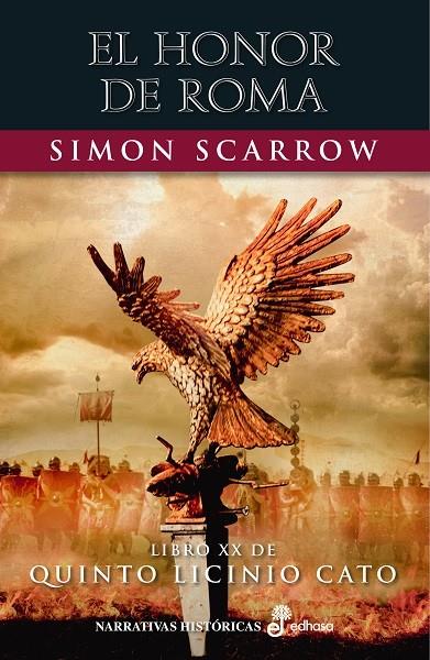 El honor de Roma (Quinto Licinio Cato; 20) | 9788435063999 | Simon Scarrow