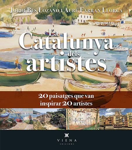 La Catalunya dels artistes | 9788418908750 | Jordi Bes Lozano ; Aure Farran Llorca