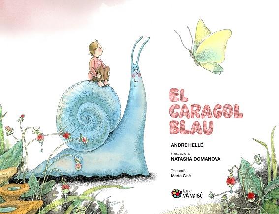 El caragol blau | 9788413035376 | André Hellé ; Natasha Domanova