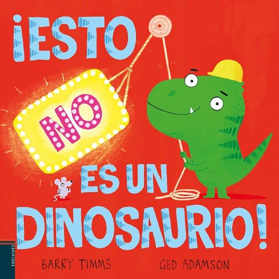 ¡Esto no es un dinosaurio! | 9788414060469 | Barry Timms ; Ged Adamson