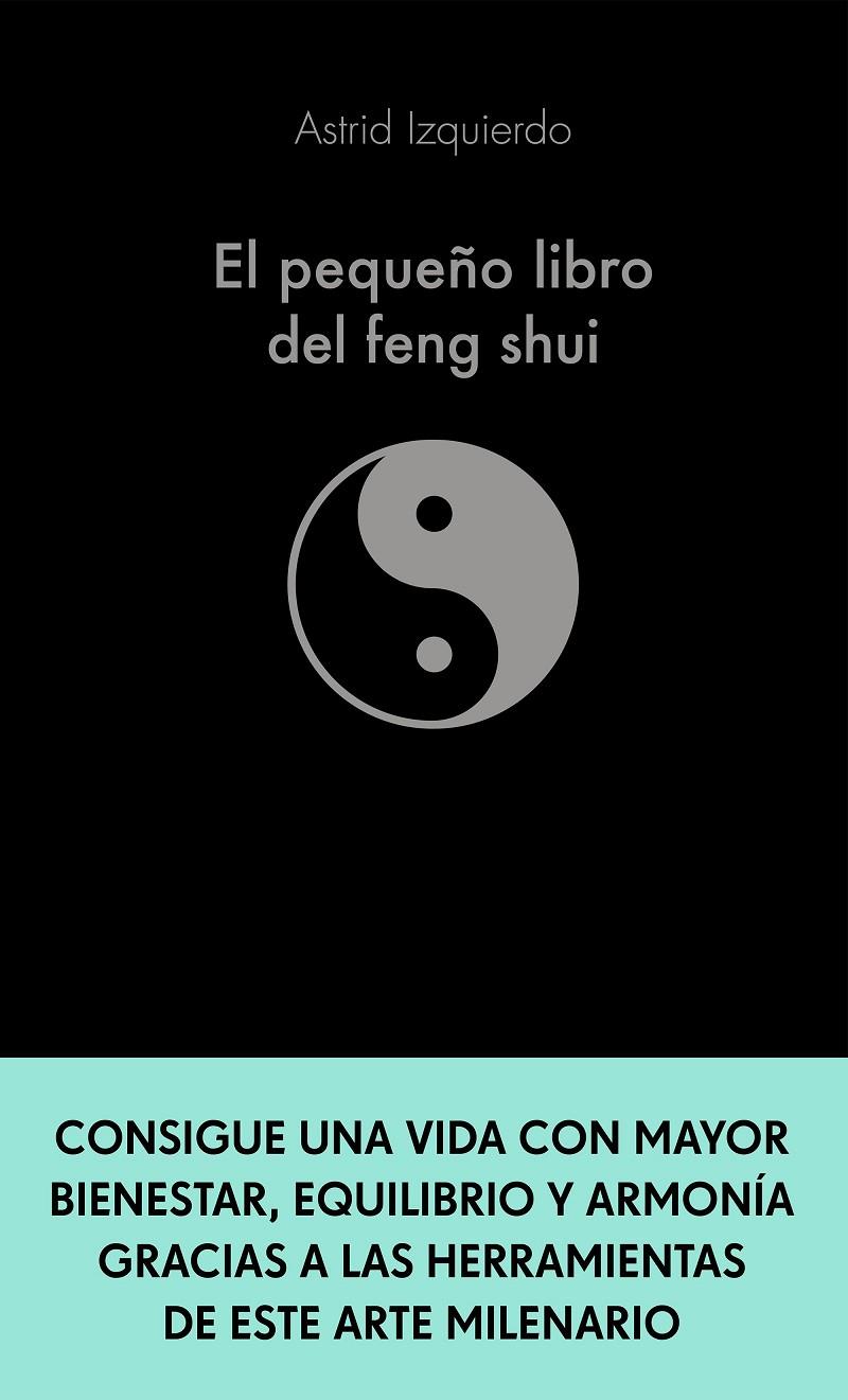 El pequeño libro del Feng Shui | 9788413441115 | Astrid Izquierdo