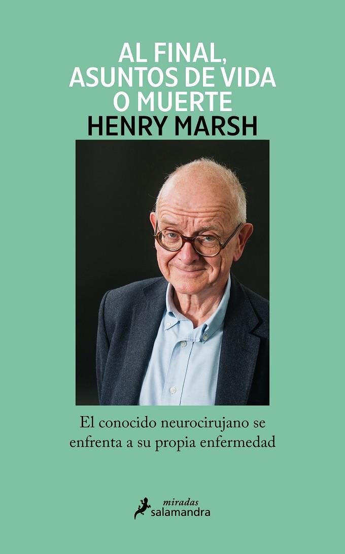 Al final, asuntos de vida o muerte | 9788419346018 | Henry Marsh