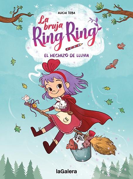 El hechizo de lluvia (La bruja Ring Ring; 2) | 9788424672751 | Alicia Teba