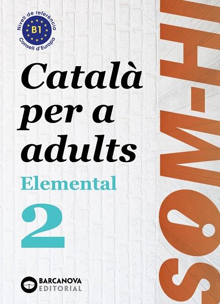 Som-hi elemental 2 : català per a adults | 9788448951627 | Cristina Bernadó ; Anna Maria Flotats ; Josep Mesia