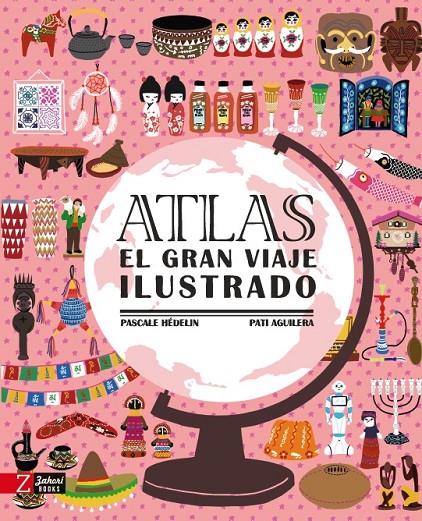 Atlas : el gran viaje ilustrado | 9788417374655 | Pascale Hédelin ; Pati Aguilera