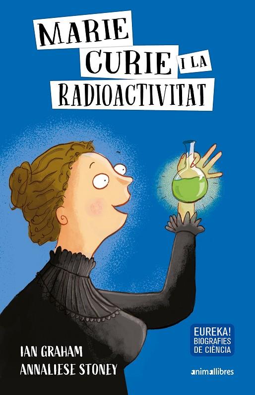 Marie Curie i la radioactivitat | 9788417599645 | Ian Graham ; Annaliese Stoney