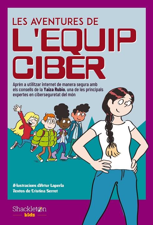 Les aventures de l'Equip Ciber | 9788413611938 | Cristina Serret ; Yaiza Rubio