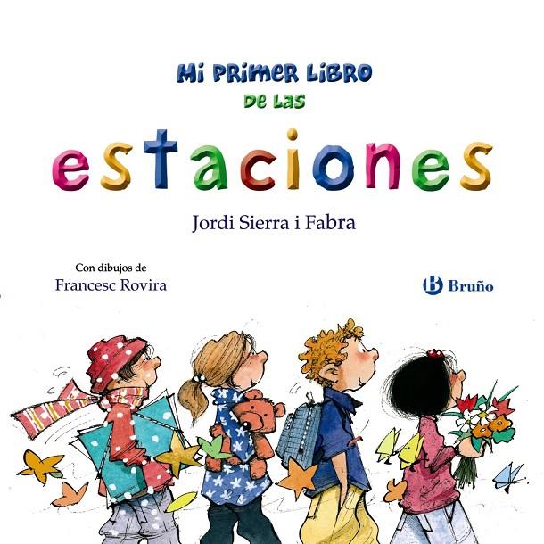 Mi primer libro de las estaciones | 9788469664667 | Jordi Sierra i Fabra ; Francesc Rovira