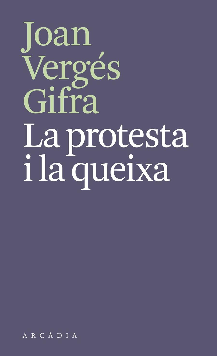 La protesta i la queixa | 9788412745788 | Joan Vergés Gifra