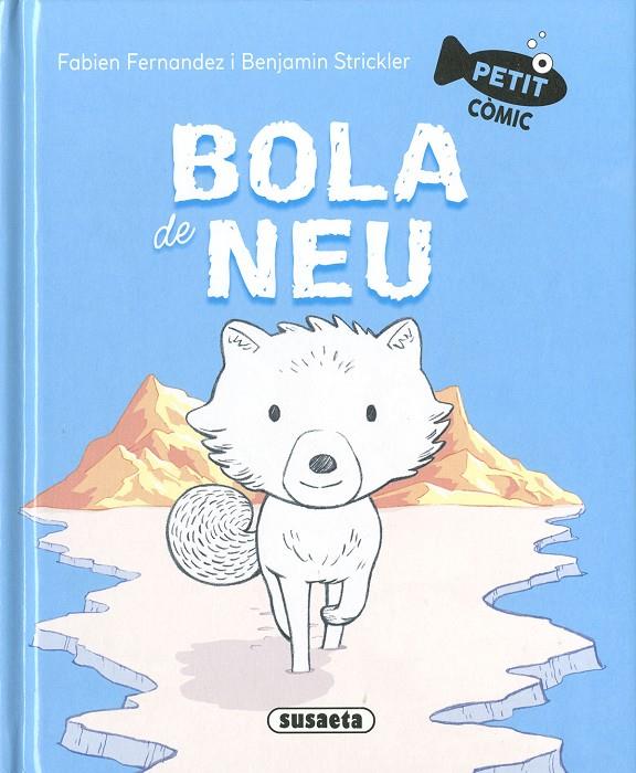 Bola de neu | 9788411965309 | Fabien Fernandez ; Benjamin Strickler