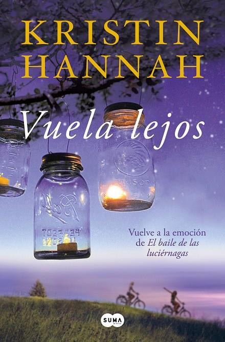 Vuela lejos (El baile de las luciérnagas; 2) | 9788491297062 | Kristin Hannah