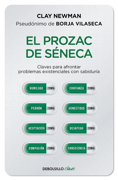 El prozac de Séneca | 9788466357432 | Clay Newman (Borja Vilaseca)