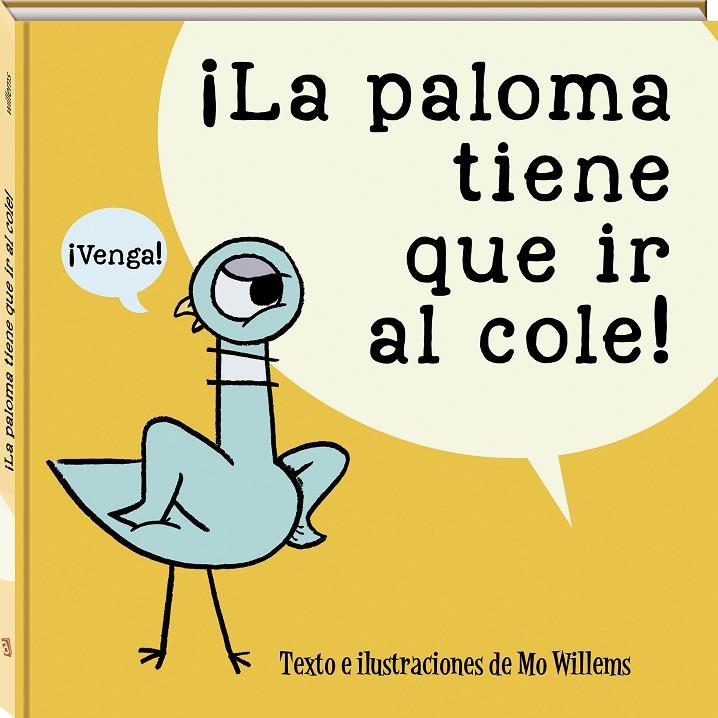 La paloma tiene que ir al cole | 9788417497996 | Mo Willems