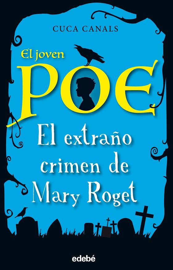 El extraño crimen de Mary Roget (El joven Poe; 2) | 9788468331843 | Cuca Canals