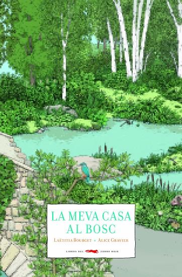 La meva casa al bosc | 9788494990403 | Laëtitia Bourget ; Alice Gravier