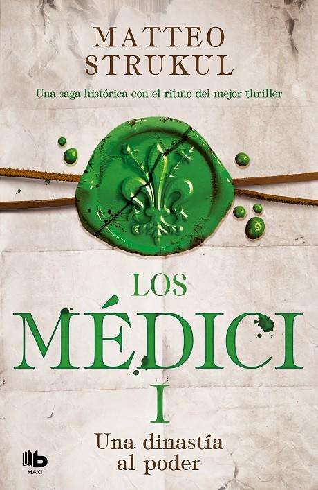 Los Médici 1 : Una dinastía al poder | 9788490706879 | Matteo Strukul