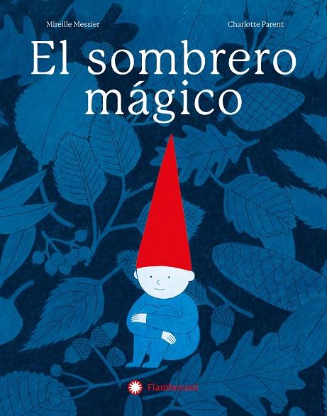 El sombrero mágico | 9788410090286 | Mireille Messier ; Charlotte Parent