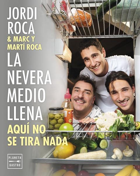 La nevera medio llena | 9788408297963 | Jordi Roca ; Marc Roca ; Martí Roca