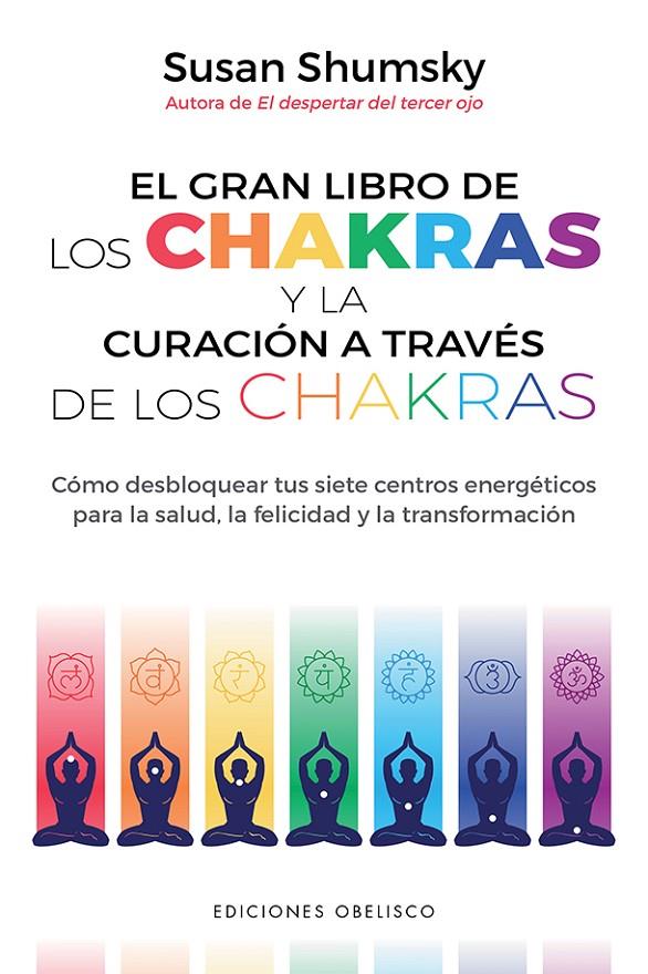 El gran libro de los chakras y la curación a través de los chakras | 9788491116790 | Susan Shumsky