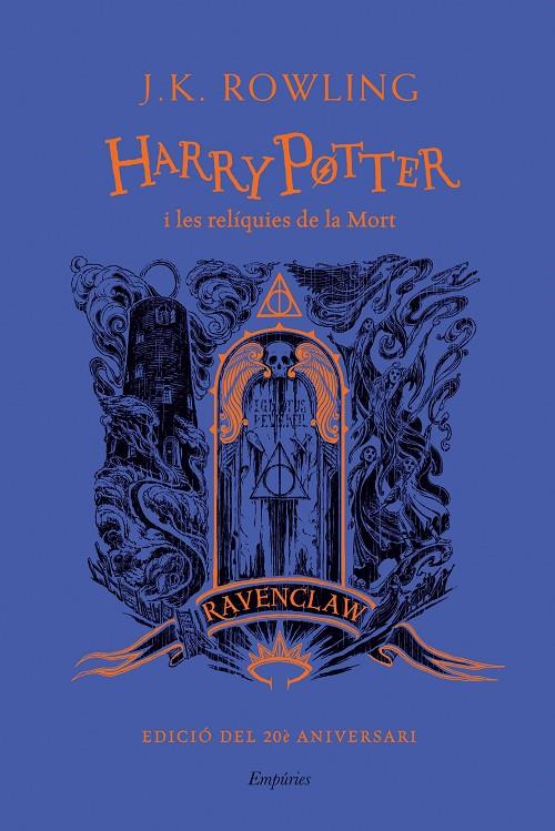 Harry Potter i les relíquies de la mort (Ravenclaw) | 9788418833632 | J.K. Rowling