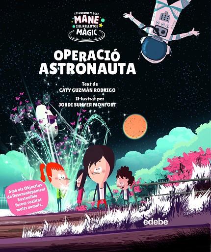 Operació Astronauta | 9788468355535 | Caty Guzmán Rodrigo ; Jordi Sunyer Monfort