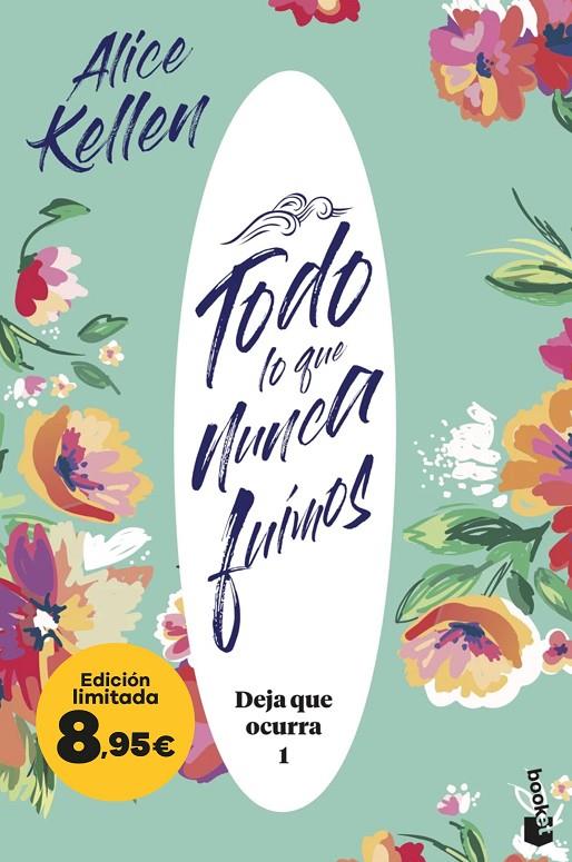 Todo lo que nunca fuimos (Deja que ocurra, 1) | 9788408298625 | Alice Kellen