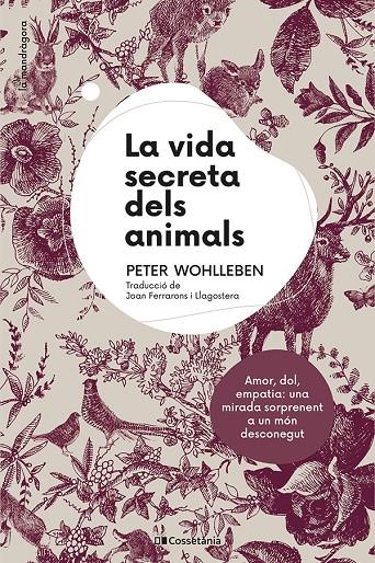 La vida secreta dels animals | 9788413561820 | Peter Wohlleben