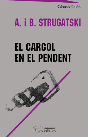 El cargol en el pendent | 9788479359003 | Arkady Strugatski ; Boris Strugatski