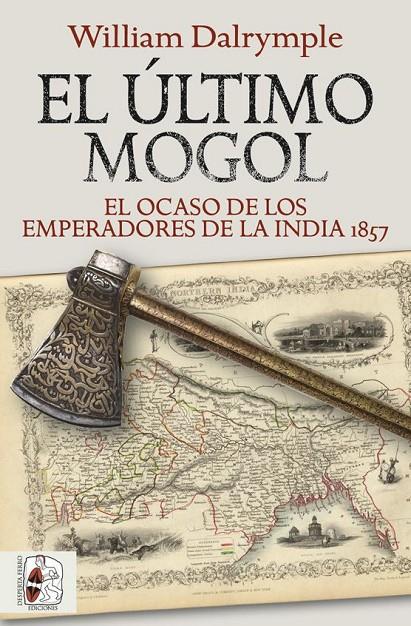 El último mogol | 9788412381726 | William Dalrymple