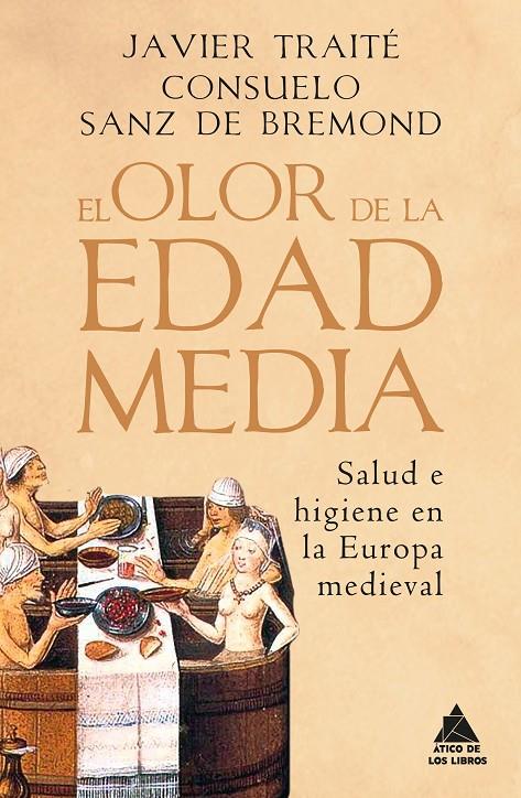 El olor de la Edad Media | 9788418217593 | Javier Traité ; Consuelo Sanz de Bremond Lloret