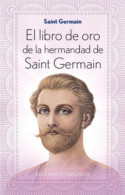 El libro de oro de la hermandad de Saint Germain | 9788491110675 | Saint Germain