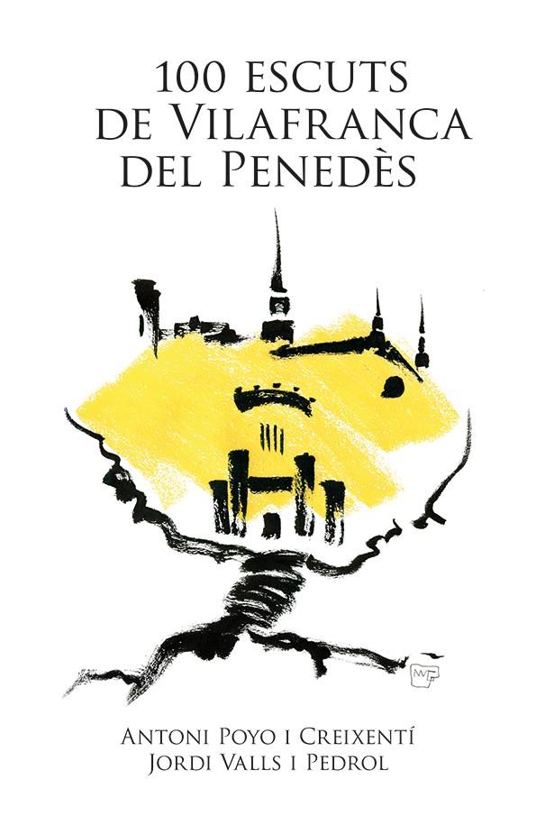 100 escuts de Vilafranca del Penedès | 9788416445691 | Antoni Poyo i Crixentí ; Jordi Valls i Pedrol