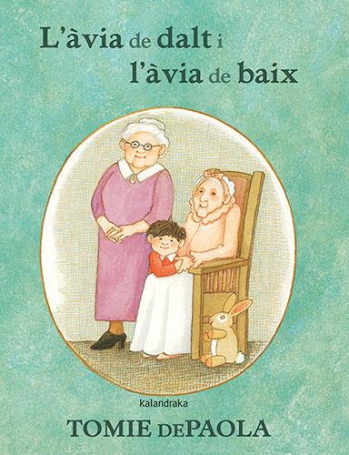 L’àvia de dalt i l'àvia de baix | 9788418558436 | Tomie dePaola