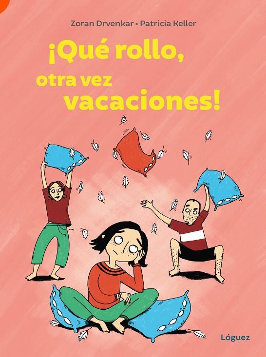 ¡Qué rollo, otra vez vacaciones! | 9788412839500 | Zoran Drvenkar ; Patricia Keller