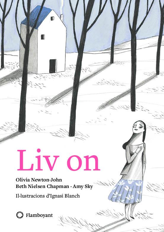 Liv on (català) | 9788494883200 | Olivia Newton-John ; Amy Sky ; Beth Nielsen Chapman ; Ignasi Blanch