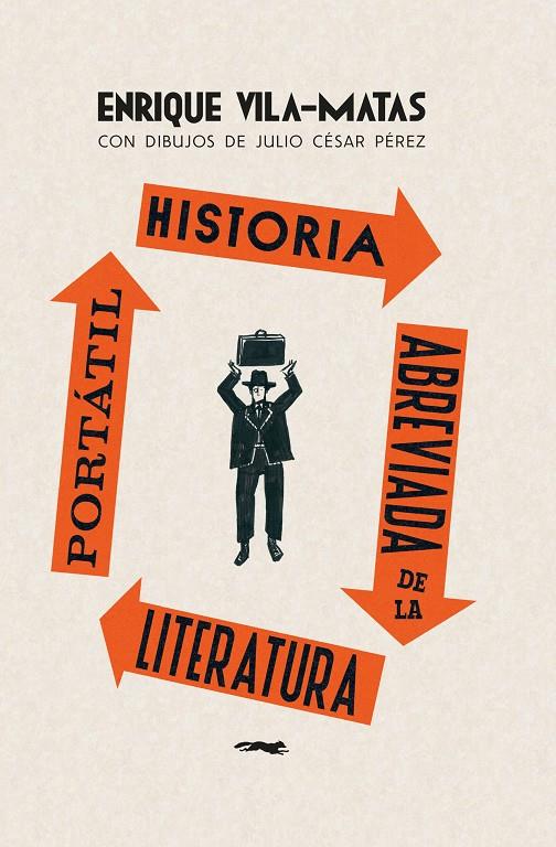 Historia abreviada de la literatura portátil | 9788412862928 | Enrique Vila-Matas ; Julio César Pérez