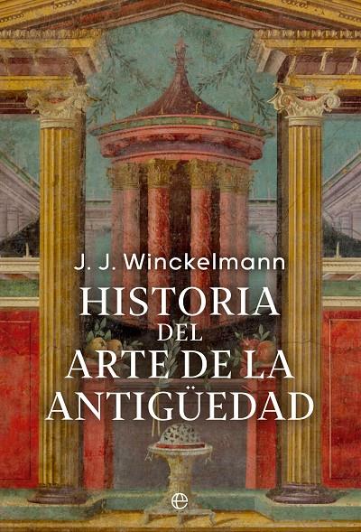 Historia del arte de la Antigüedad | 9788413846620 | J.J. Winckelmann