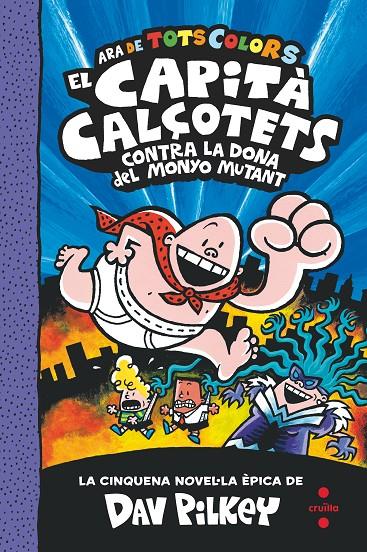 El Capità Calçotets contra la dona del monyo mutant   | 9788466150989 | Dav Pilkey